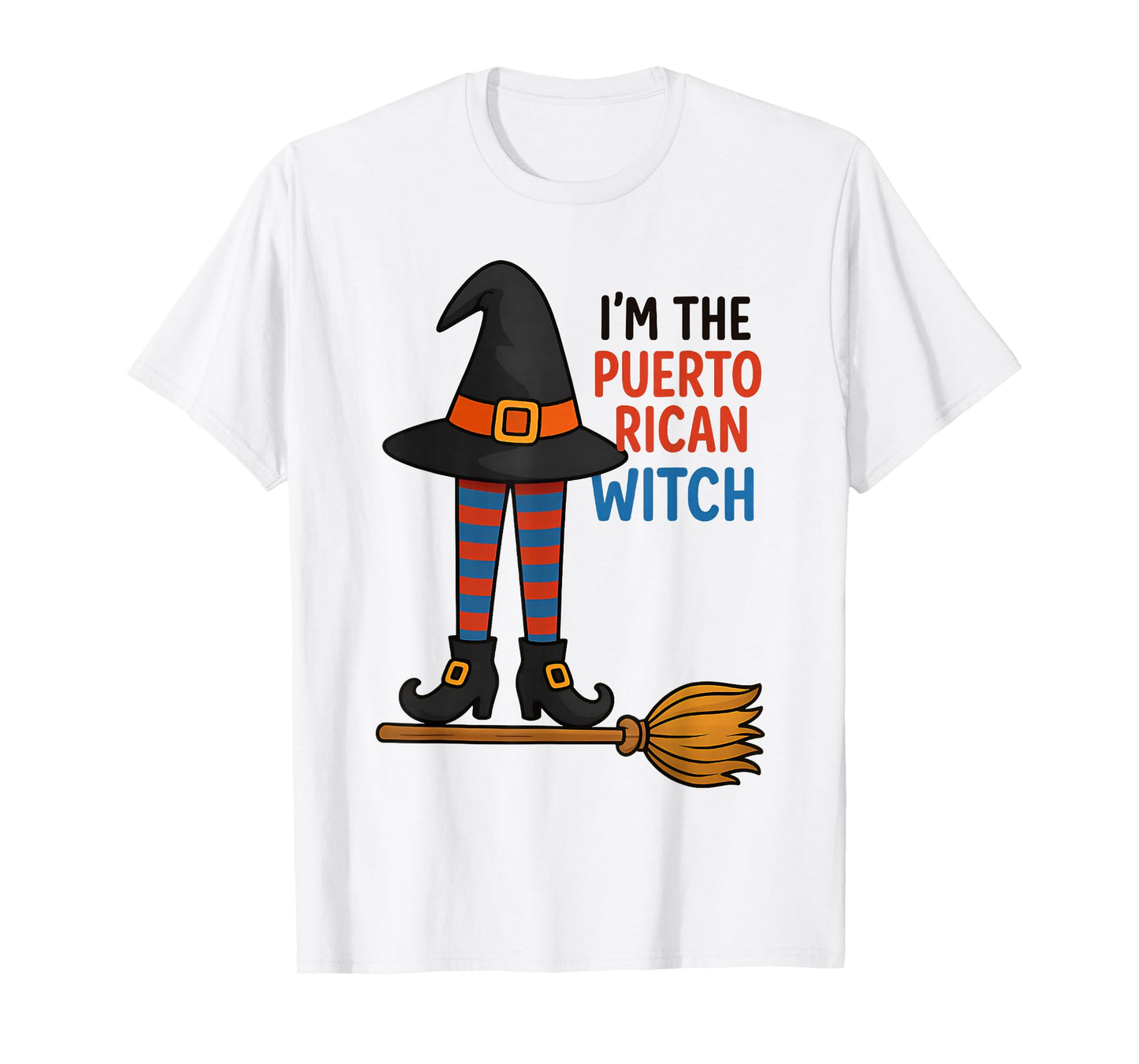 Latina Pride I'm The Puerto Rican Witch Halloween Costume T-Shirt