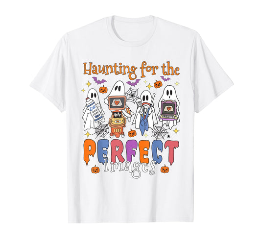 Women Halloween Sonographer Haunting For The Perfect Images T-Shirt