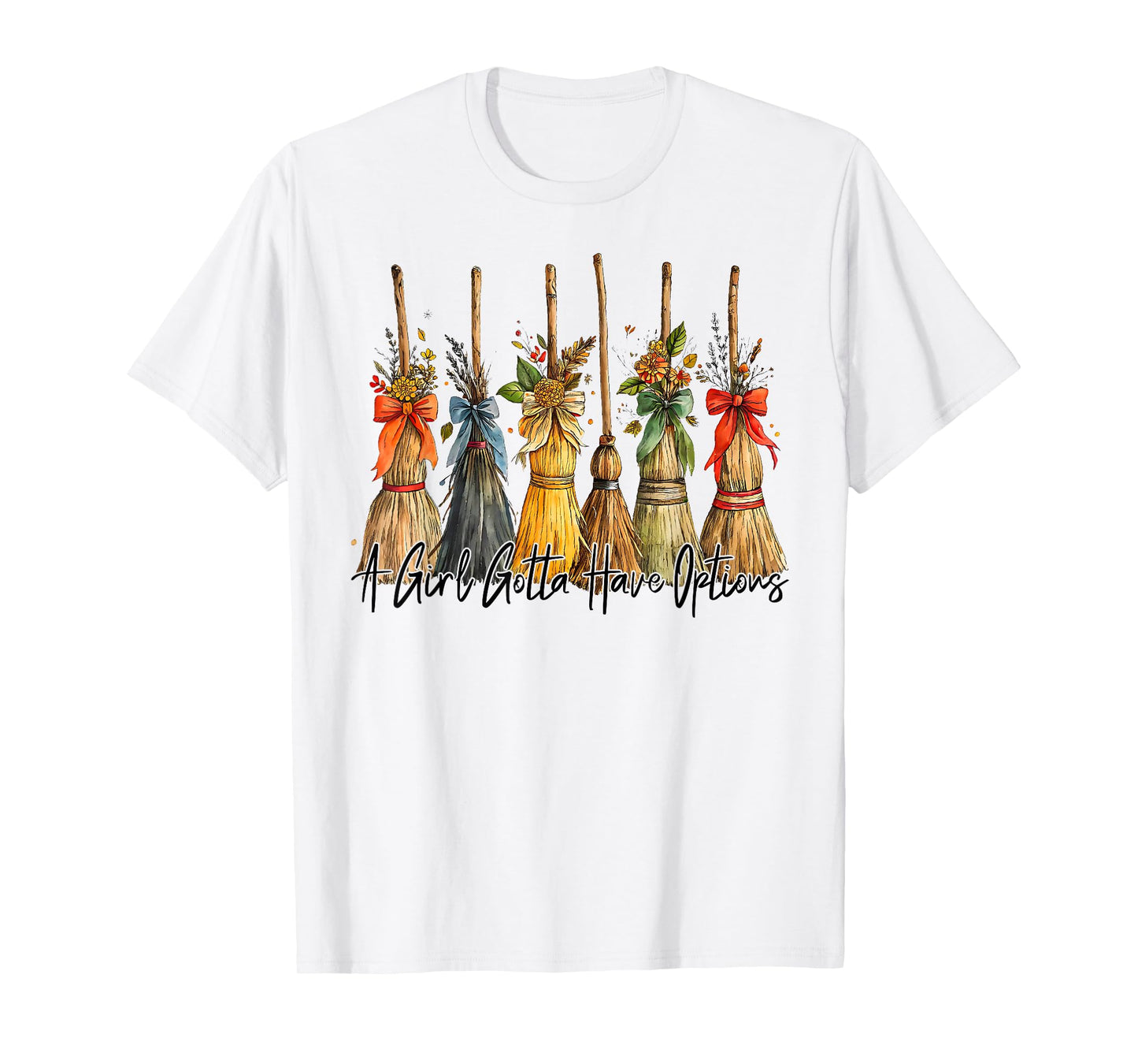 A Girl Gotta Have Options Halloween Witches Bow Floral Broom T-Shirt