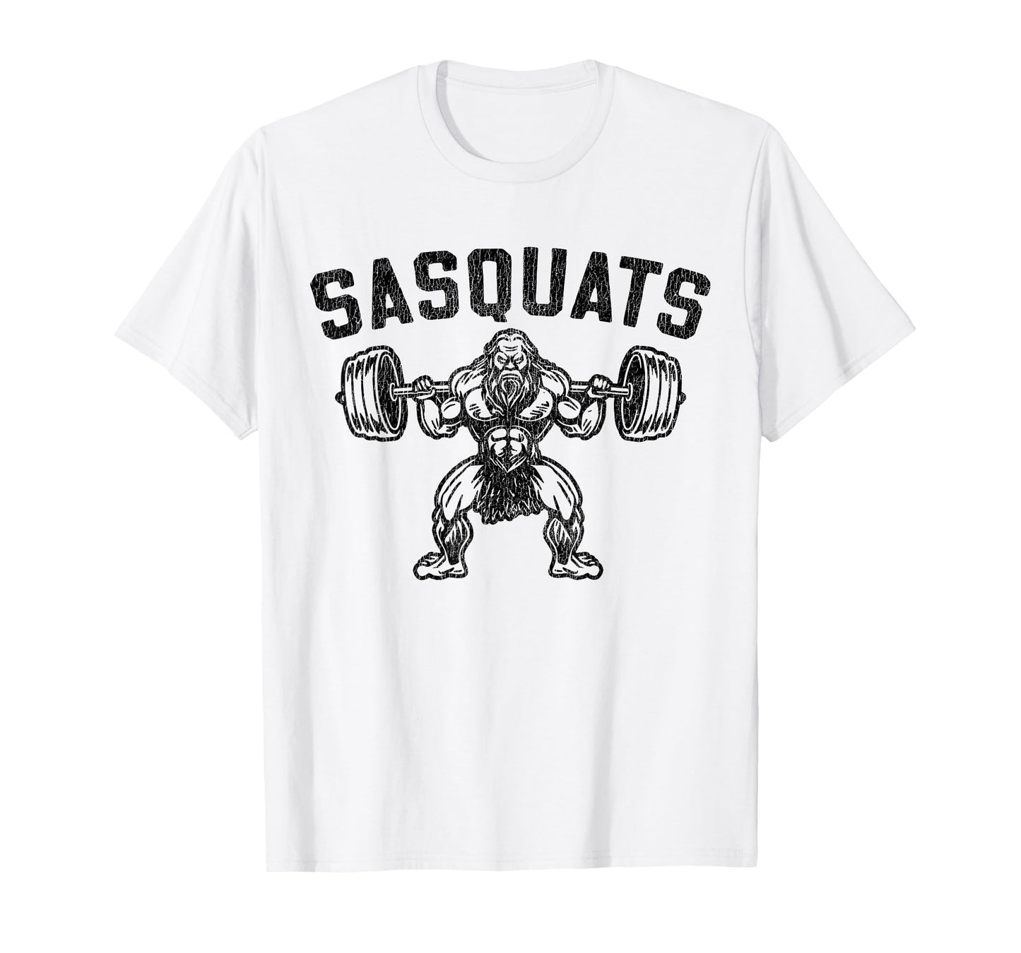 Sasquats Leg Day Weightlifting Bigfoot Squat Distressed Gym T-Shirt