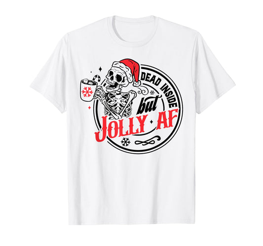 Dead Inside But Jolly AF Funny Skeleton Santa Hat Christmas T-Shirt