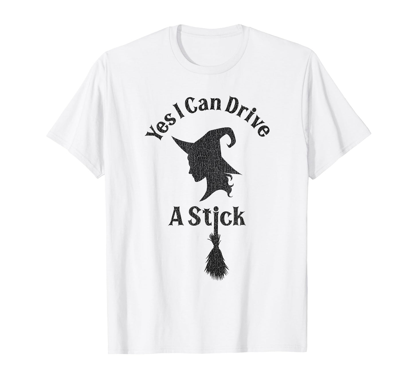 Yes I Can Drive A Stick Funny Halloween Spooky Witch T-Shirt