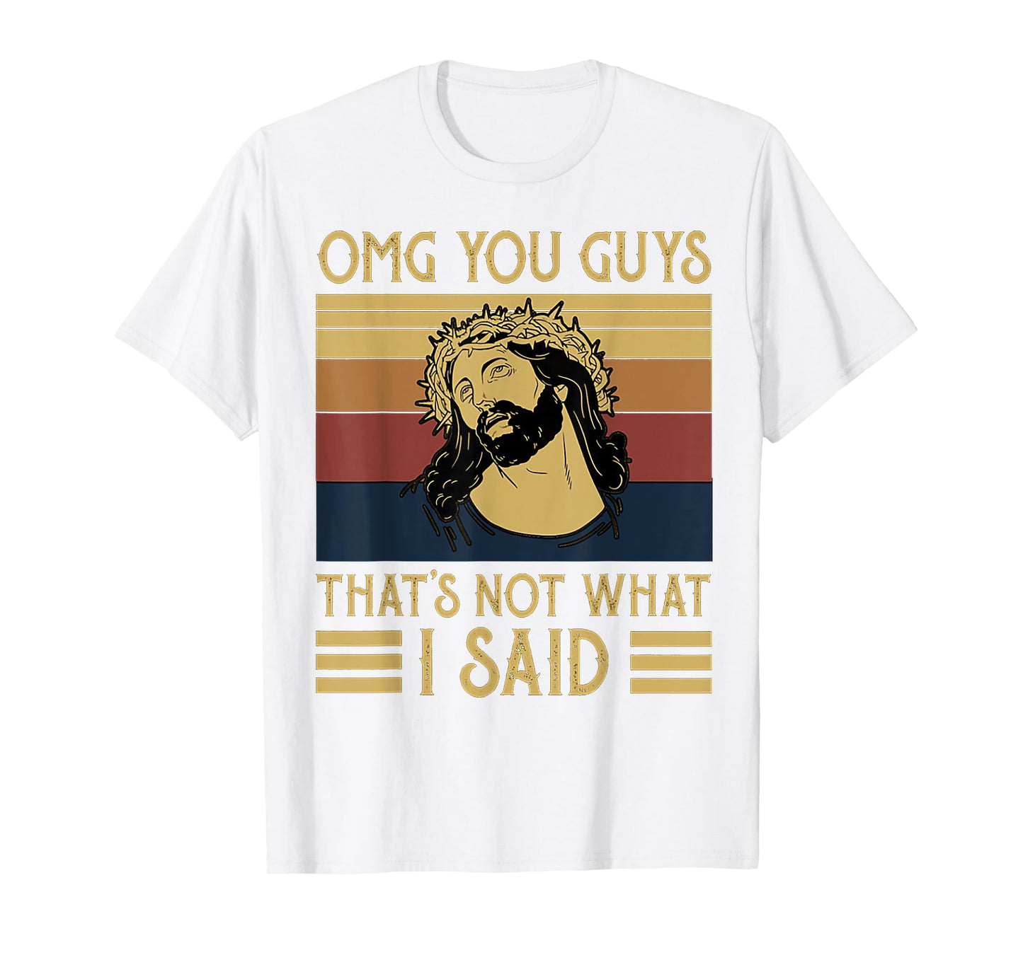 OMG You Guys That's Not What I Said Vintage T-Shirt
