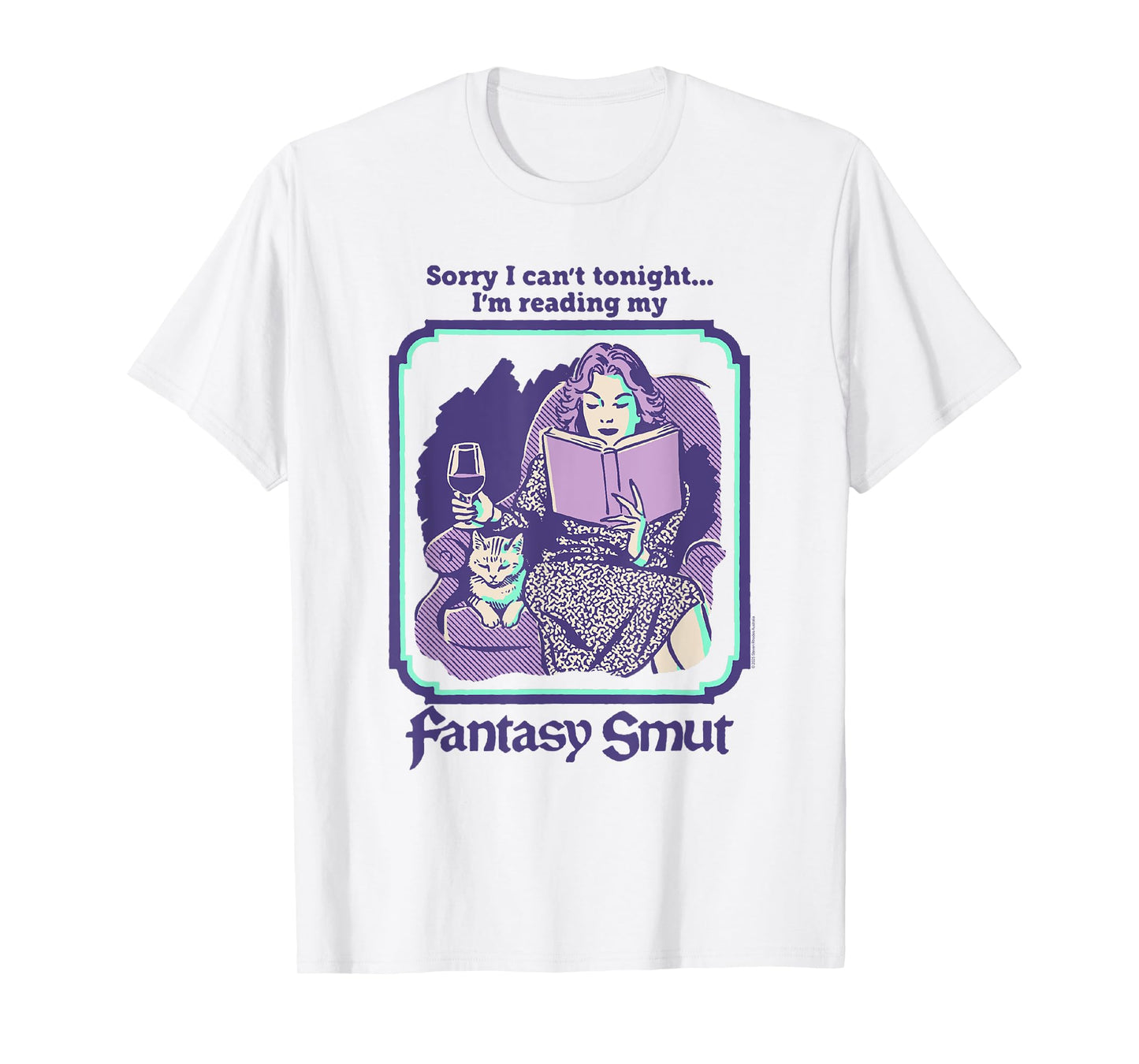 Steven Rhodes I'm Reading My Fantasy Smut Dark Humor T-Shirt