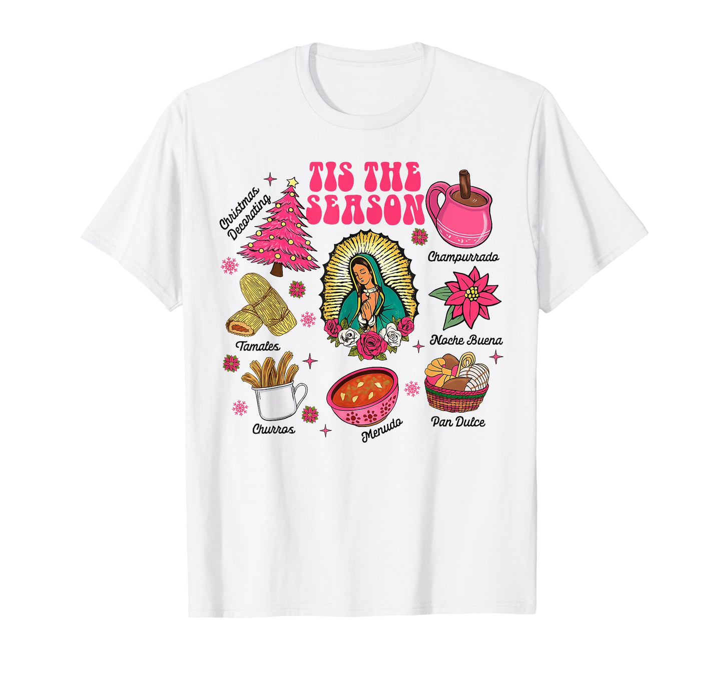 Christmas Xmas Mexican Spanish Tamales Tis The Season T-Shirt