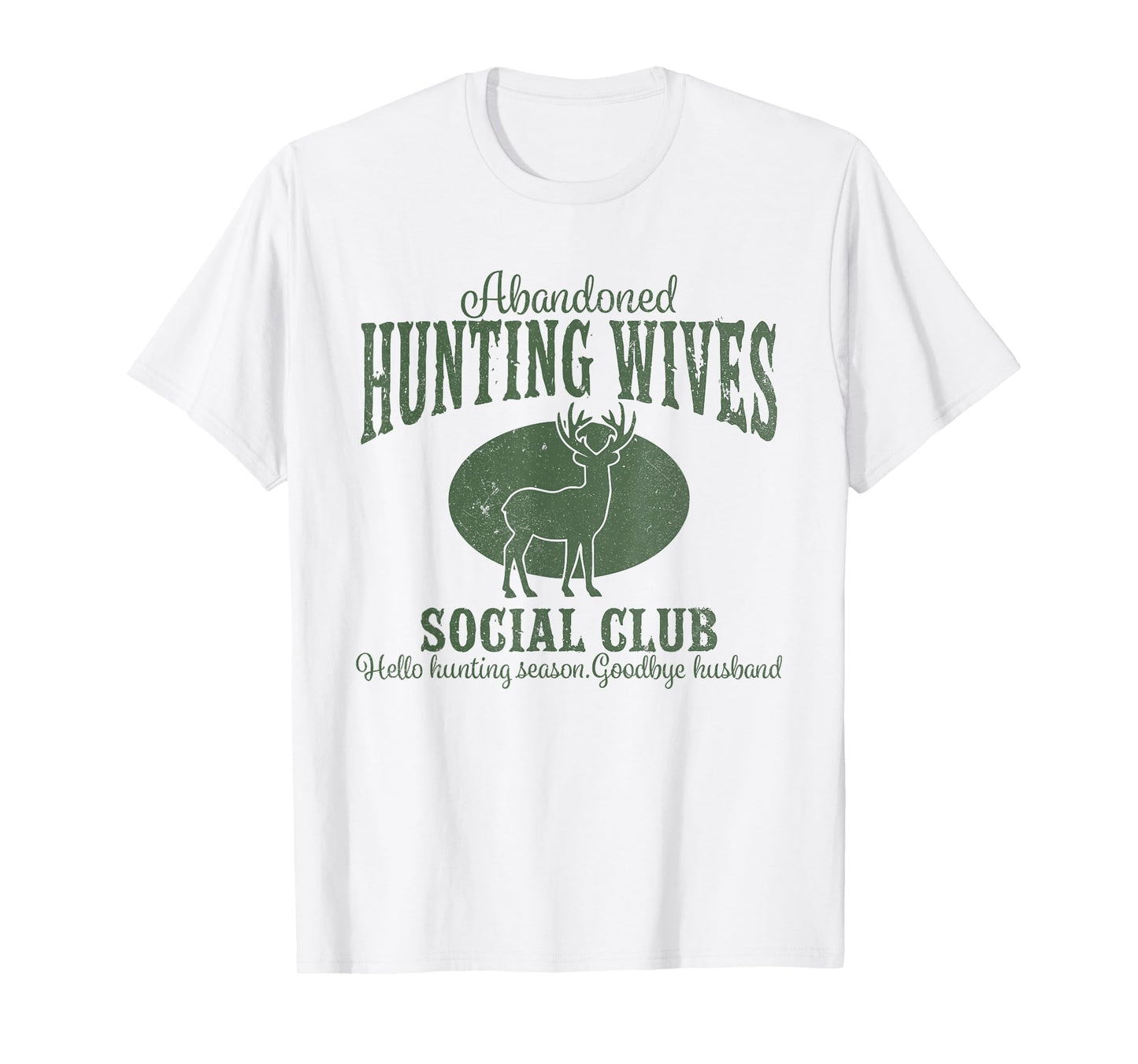 Vintage Abandoned Hunting Wives Social Club Hunting Season T-Shirt