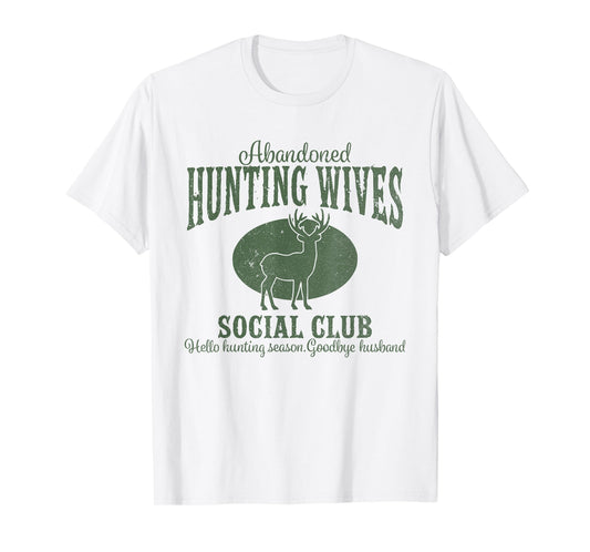Vintage Abandoned Hunting Wives Social Club Hunting Season T-Shirt