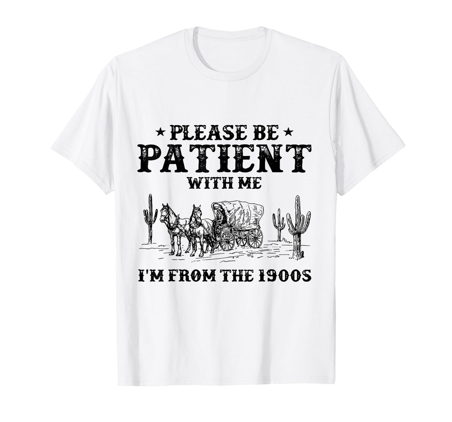 Please Be Patient with Me I'm From the 1900s vintage trendy T-Shirt