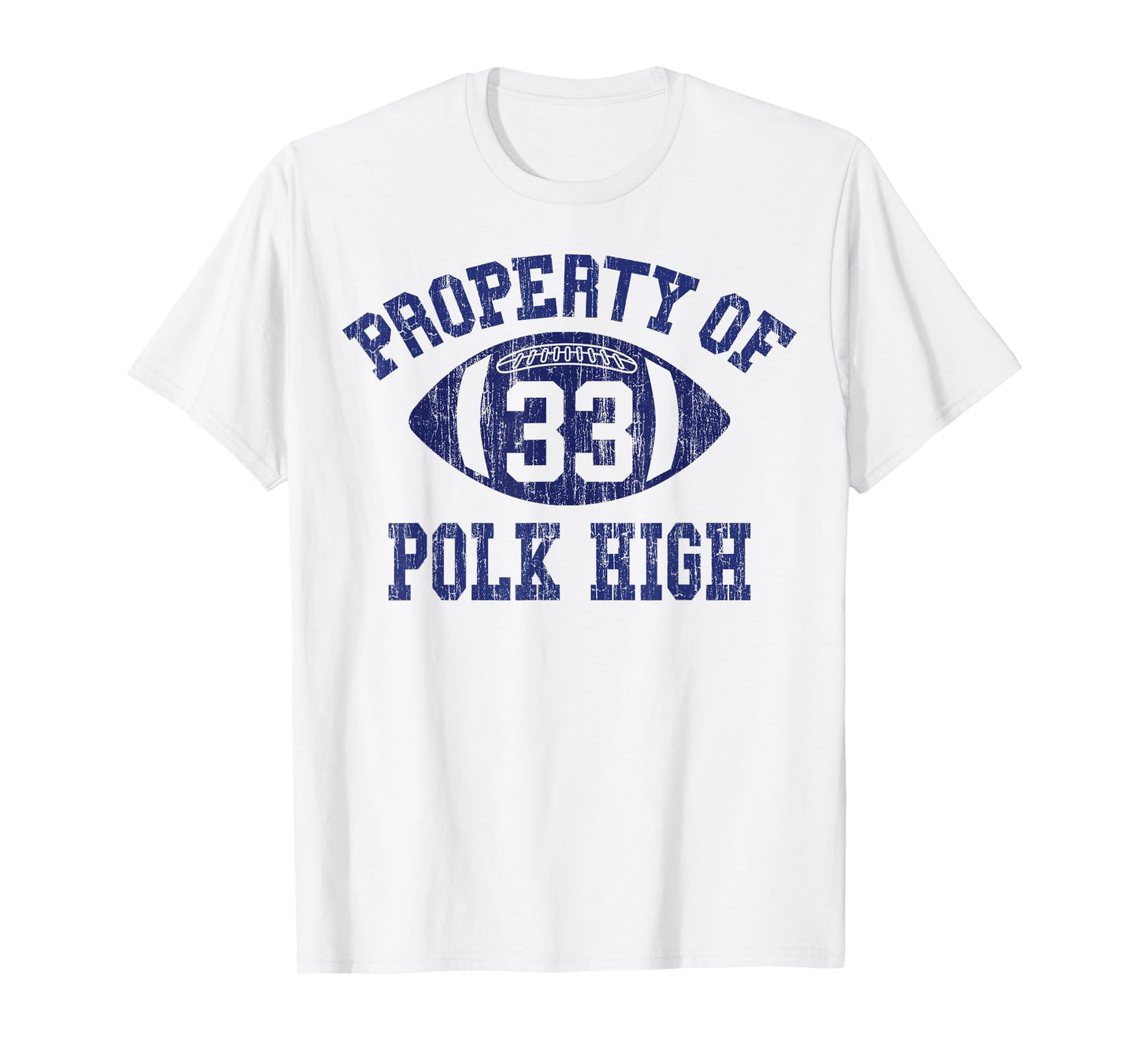 Property Of Polk High Football 33 Aged No Maam Bundy T-Shirt