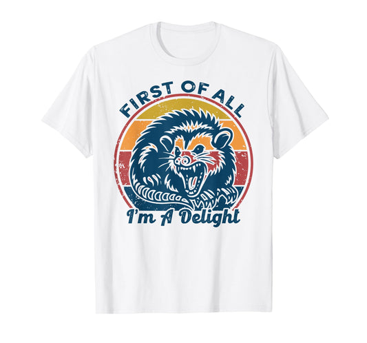 First of All I'm A Delight Angry Opossum Retro Vintage T-Shirt