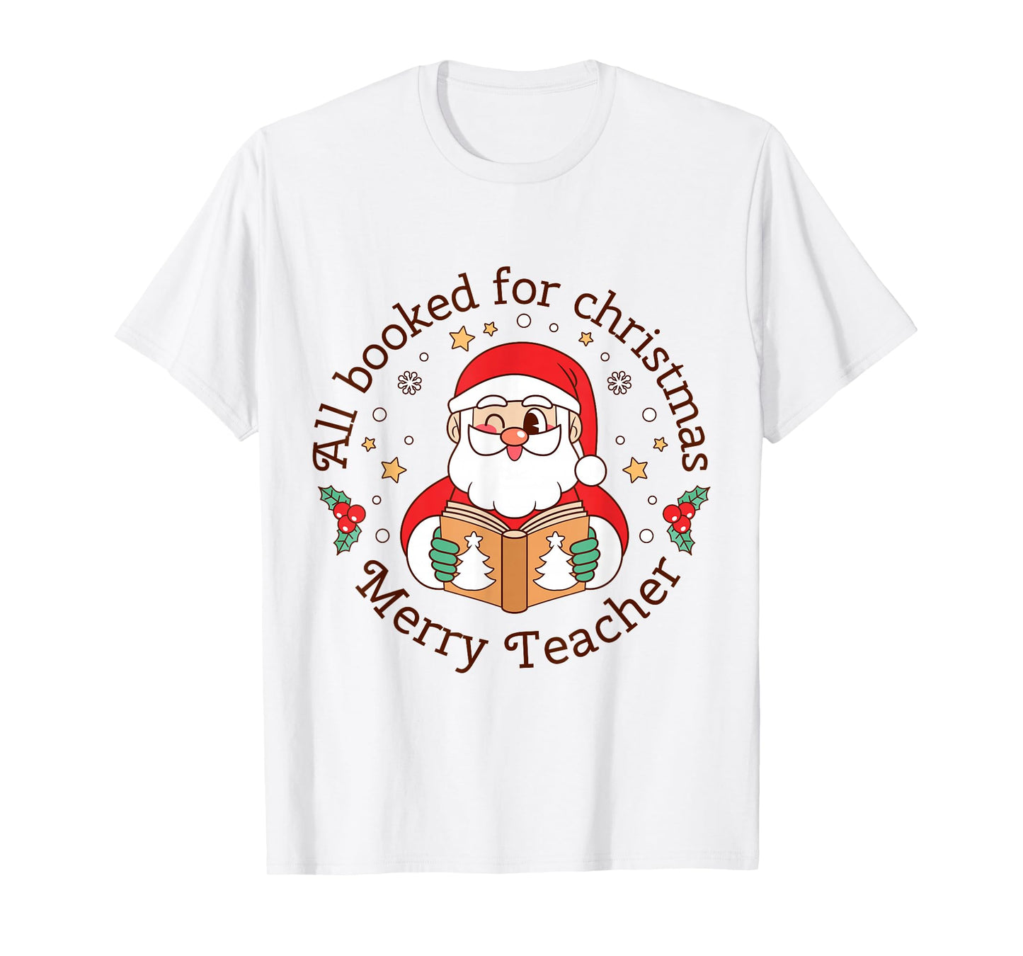 All Booked for Christmas Merry Teacher Holiday Tee T-Shirt