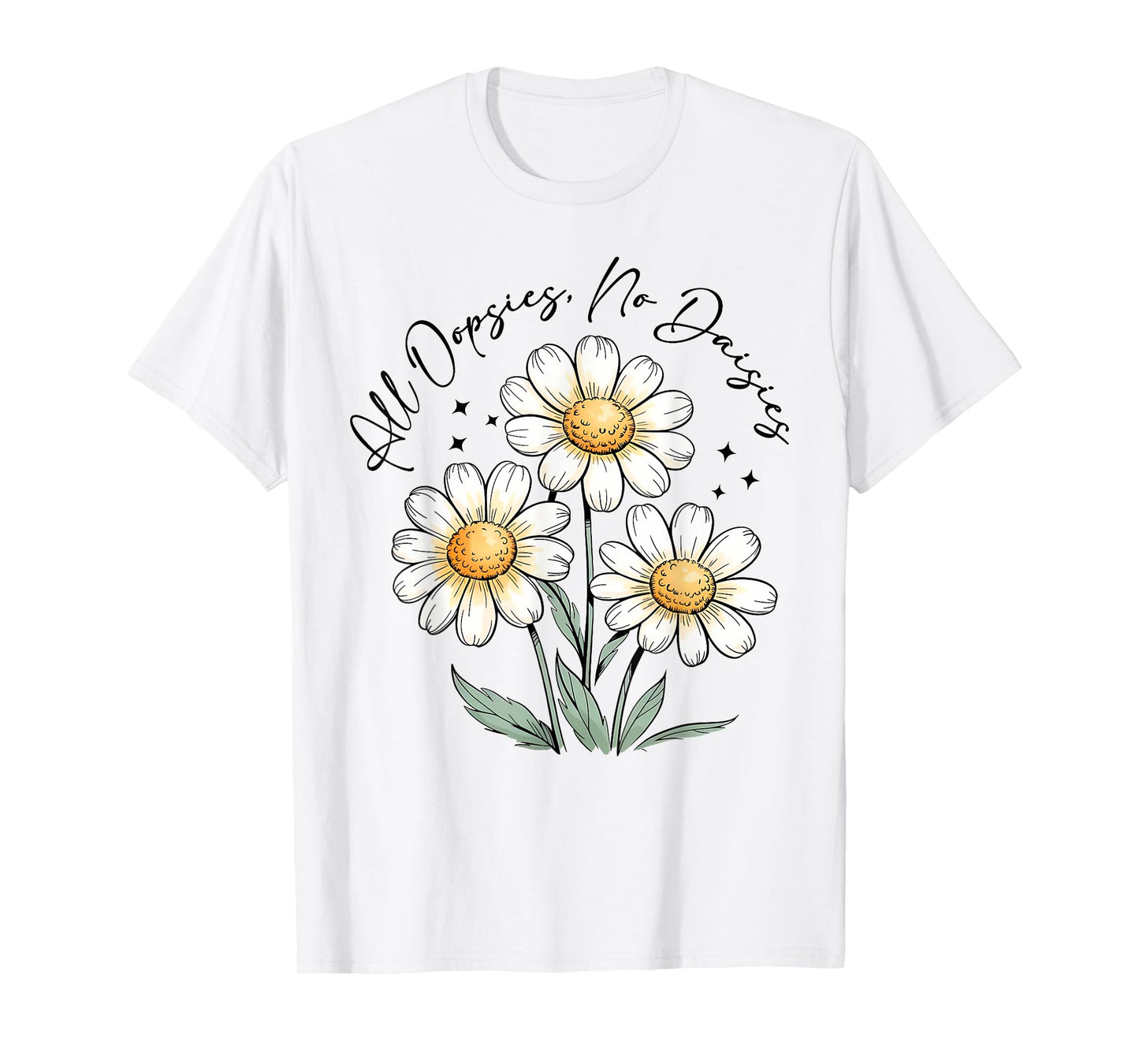 Funny Girl Women All Oopsies No Daisies Floral Vintage T-Shirt