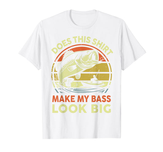 Funny Dad Does This Fishing Shirt Make My Bass Look Big Men T-Shirt