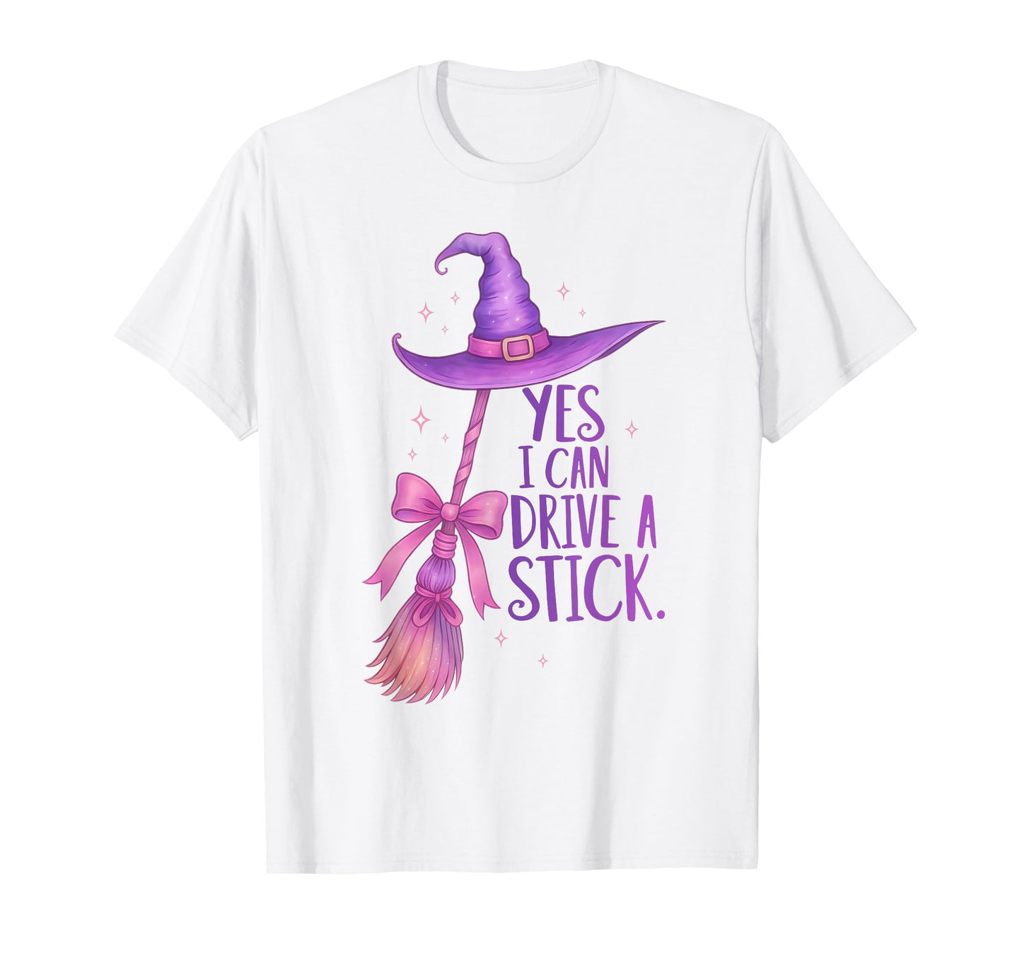 Yes I Can Drive A Stick Funny Halloween Witch Spooky Girls T-Shirt