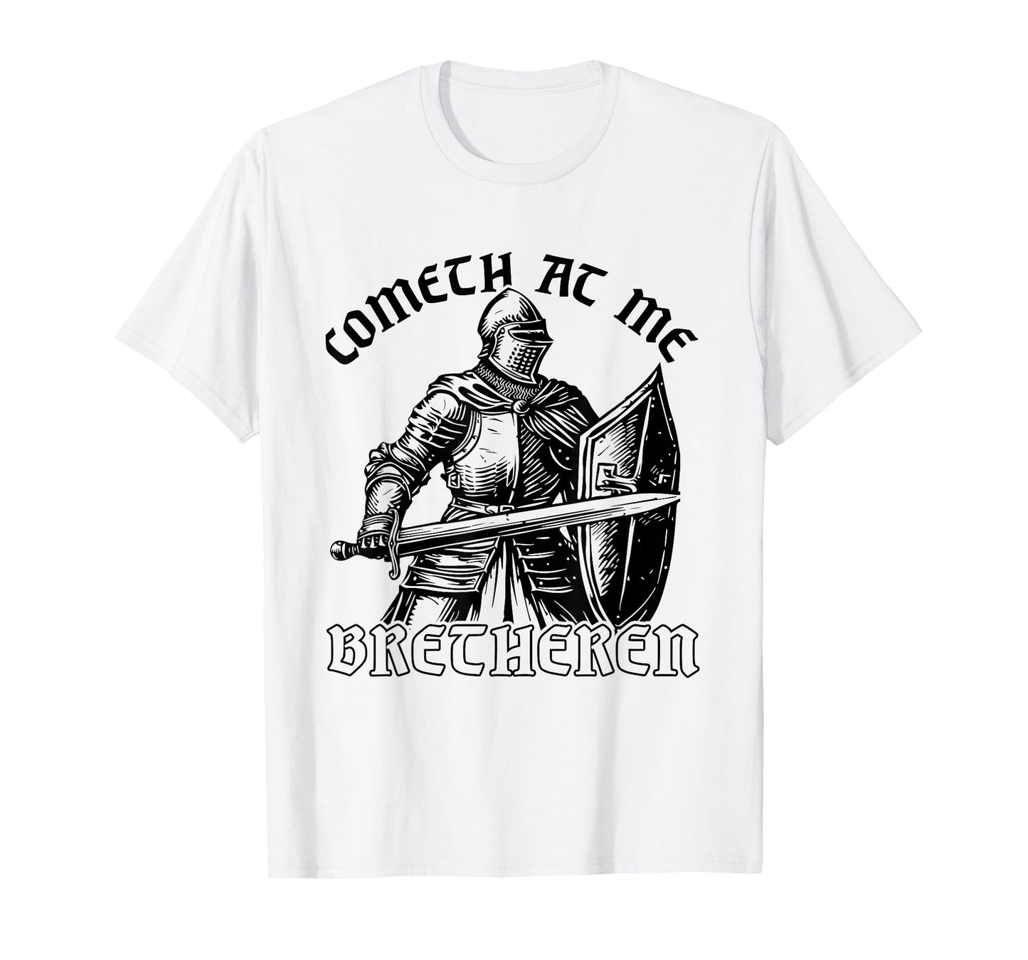Funny Medieval Knight Renaissance Fair Faire Cometh At Me T-Shirt, Small, Grey