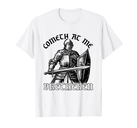 Funny Medieval Knight Renaissance Fair Faire Cometh At Me T-Shirt, Small, Grey