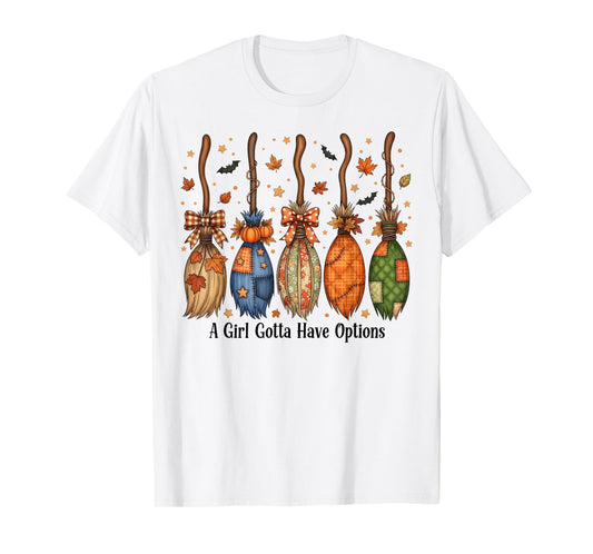 A Girl Gotta Have Options Patchwork Witch Brooms Halloween T-Shirt