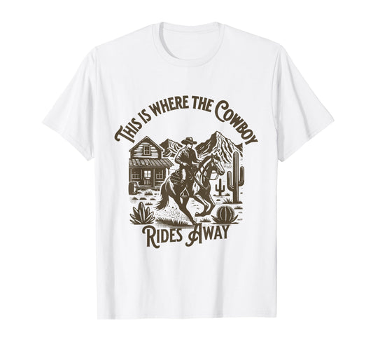 This is Where the Cowboy Rides Away Shirt, Vintage Cowboy T-Shirt