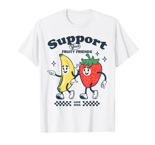 Funny Pride Support Your Fruity Friend LGBTG Gay Lesbian T-Shirt