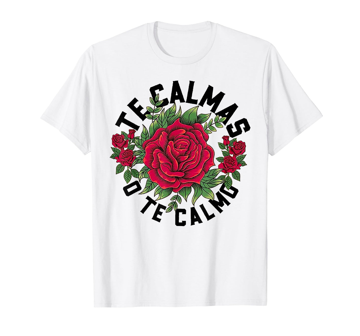 Te Calmas O Te Calmo Spanish T-Shirt