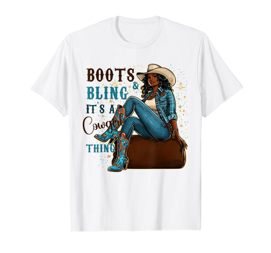 Boots and Bling it's Cowgirl Thing Western Country Melanin T-Shirt