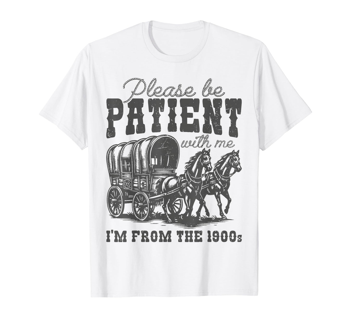 Please Be Patient with Me I'm From the 1900s vintage trendy T-Shirt