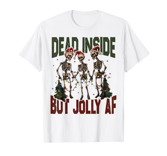Dead Inside But Jolly AF Funny Skeleton Santa Hat Christmas T-Shirt