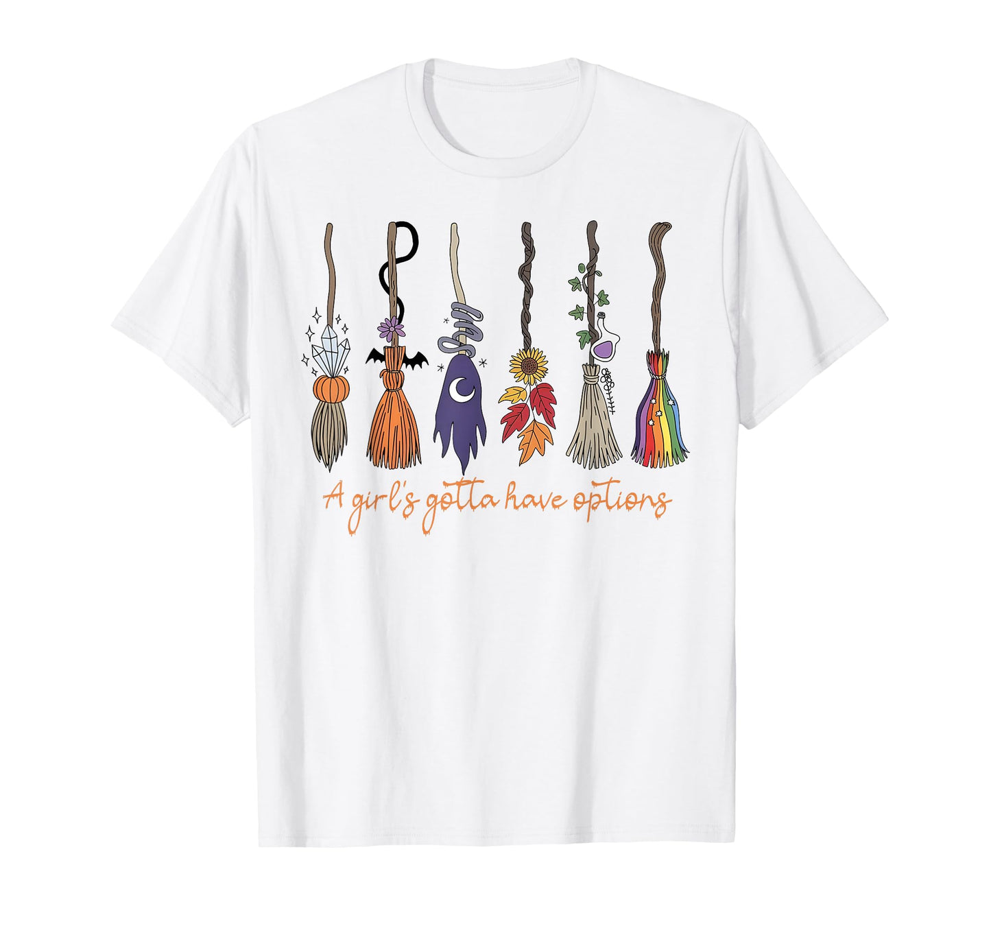 A Girl's Gotta Have Options with Witch Broom Halloween T-Shirt