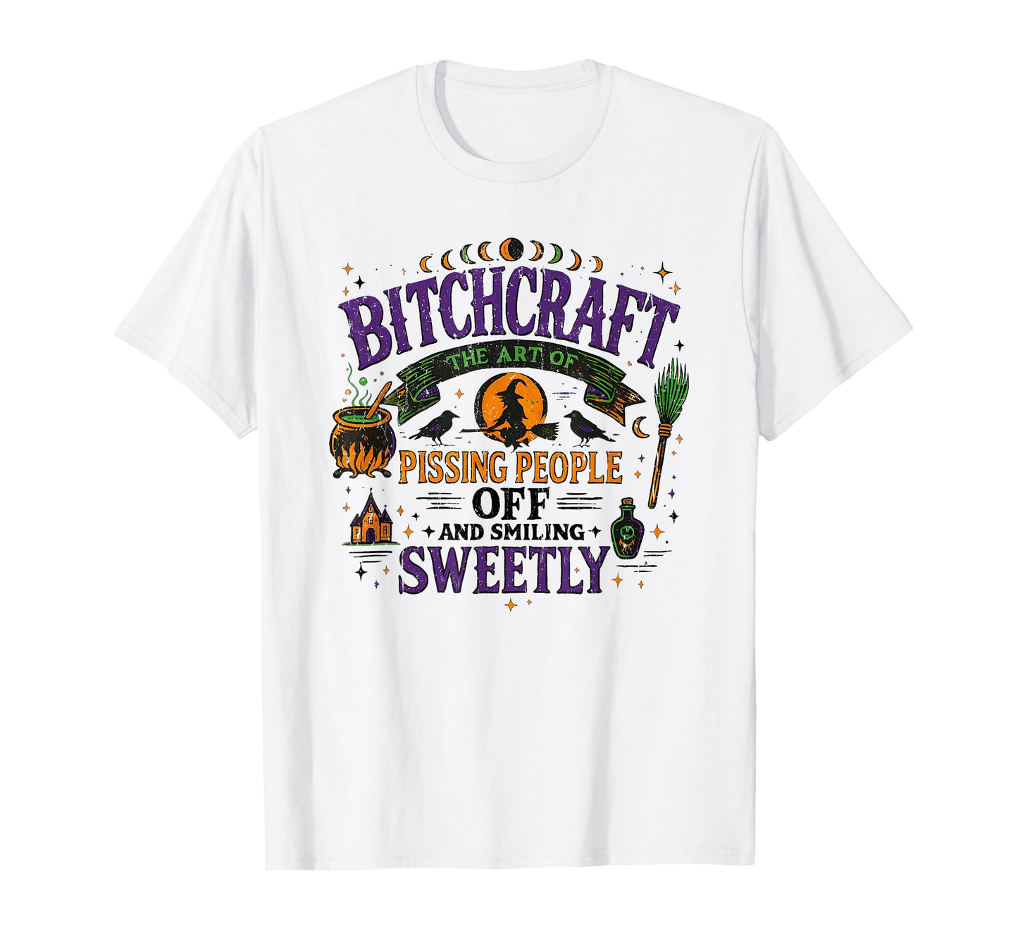 Bitchcraft The Art of Pissing People Off and Smiling Sweetly T-Shirt