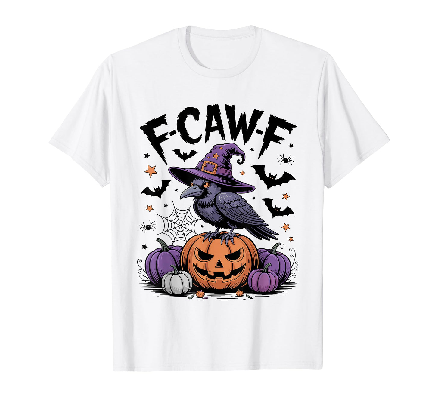 F-Caw-F Funny Bird Witchy Raven Halloween Pumpkin Women Men T-Shirt