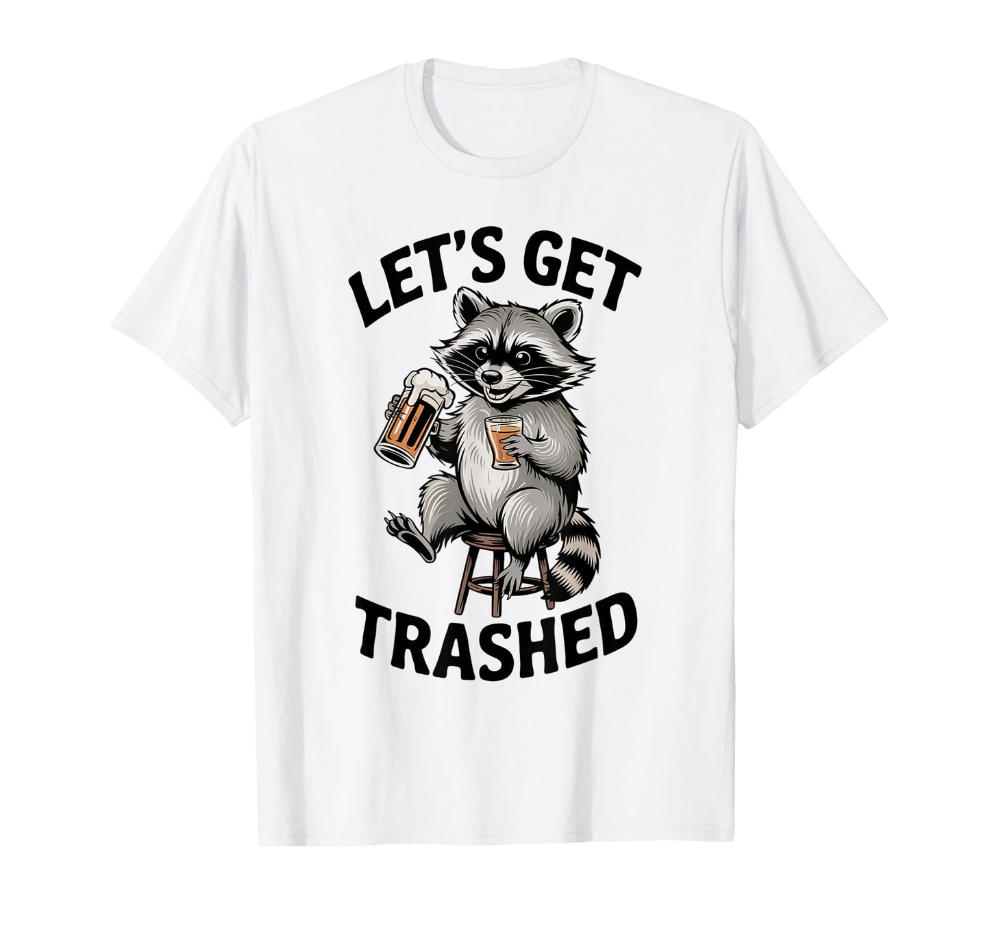 Funny Let's Get Trashed Raccoon Meme Humor Beer Drinking T-Shirt