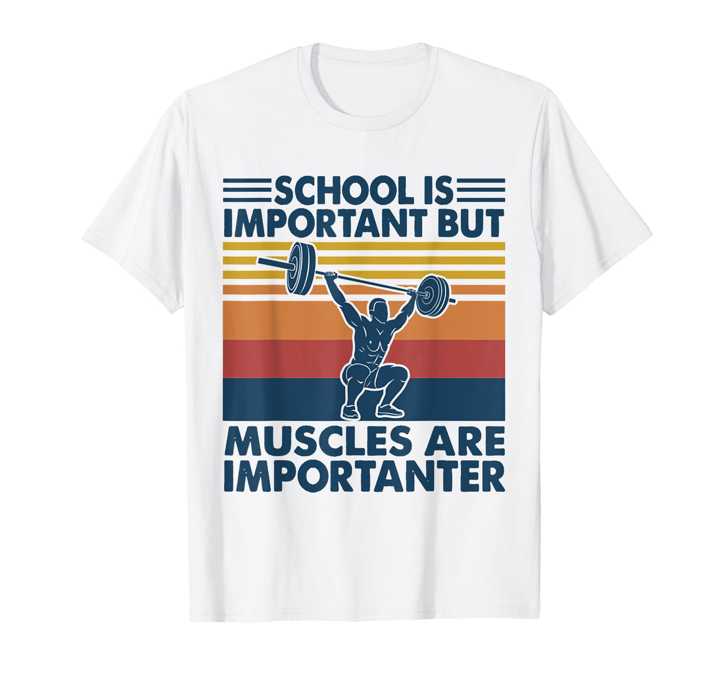 School Is Important But Muscles Are Importanter T-Shirt