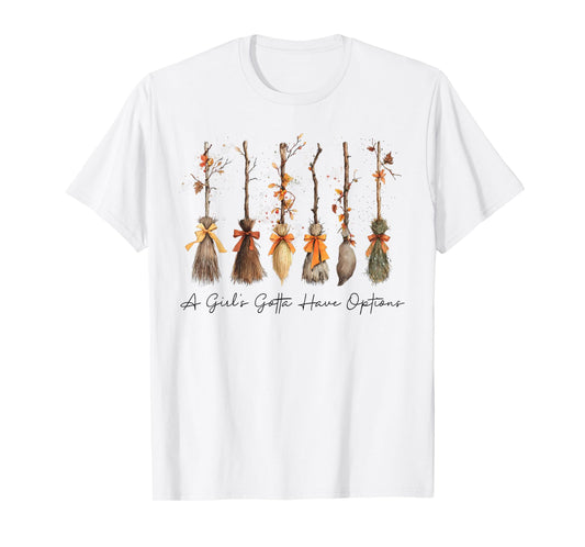 A Girl Gotta Have Options Halloween Witches Bow Floral Broom T-Shirt