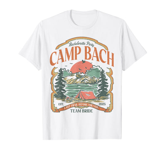 Camp Bach Vintage Team Bride Camping Bachelorette 2025 T-Shirt