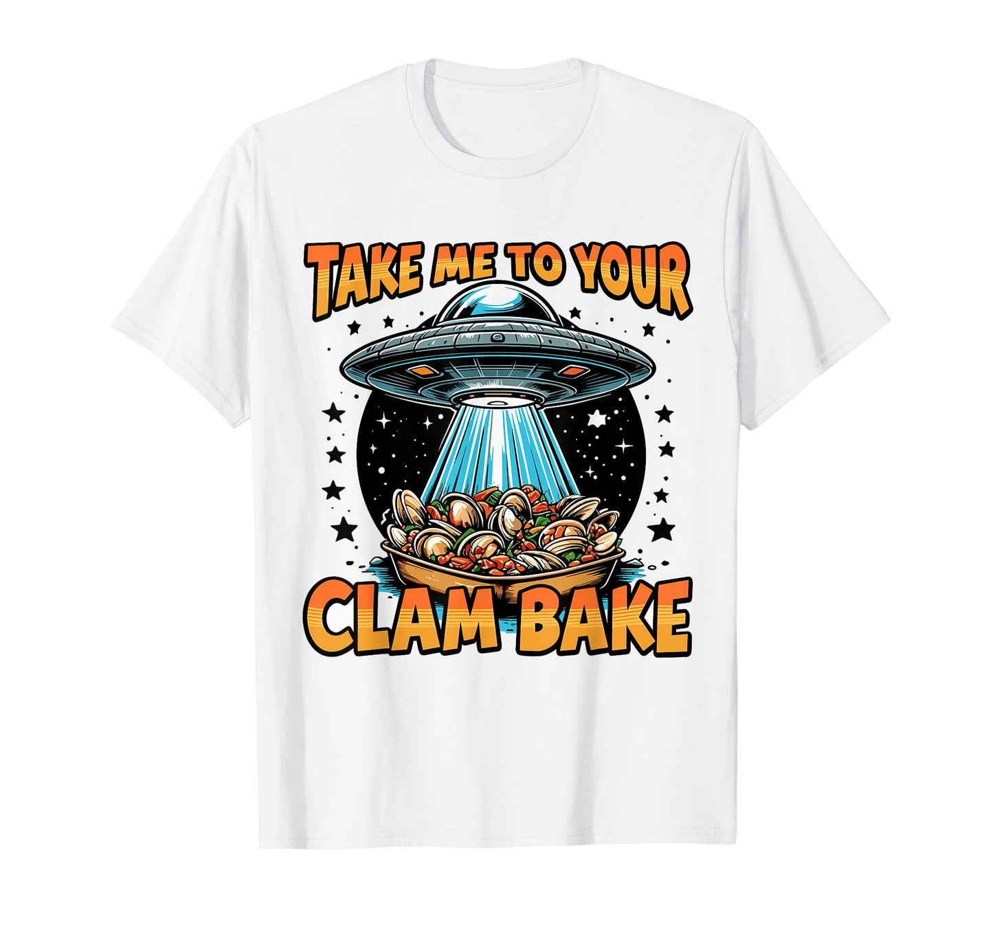 Take Me to Your Clam Bake East Coast Cuisine Funny Clam Bake T-Shirt