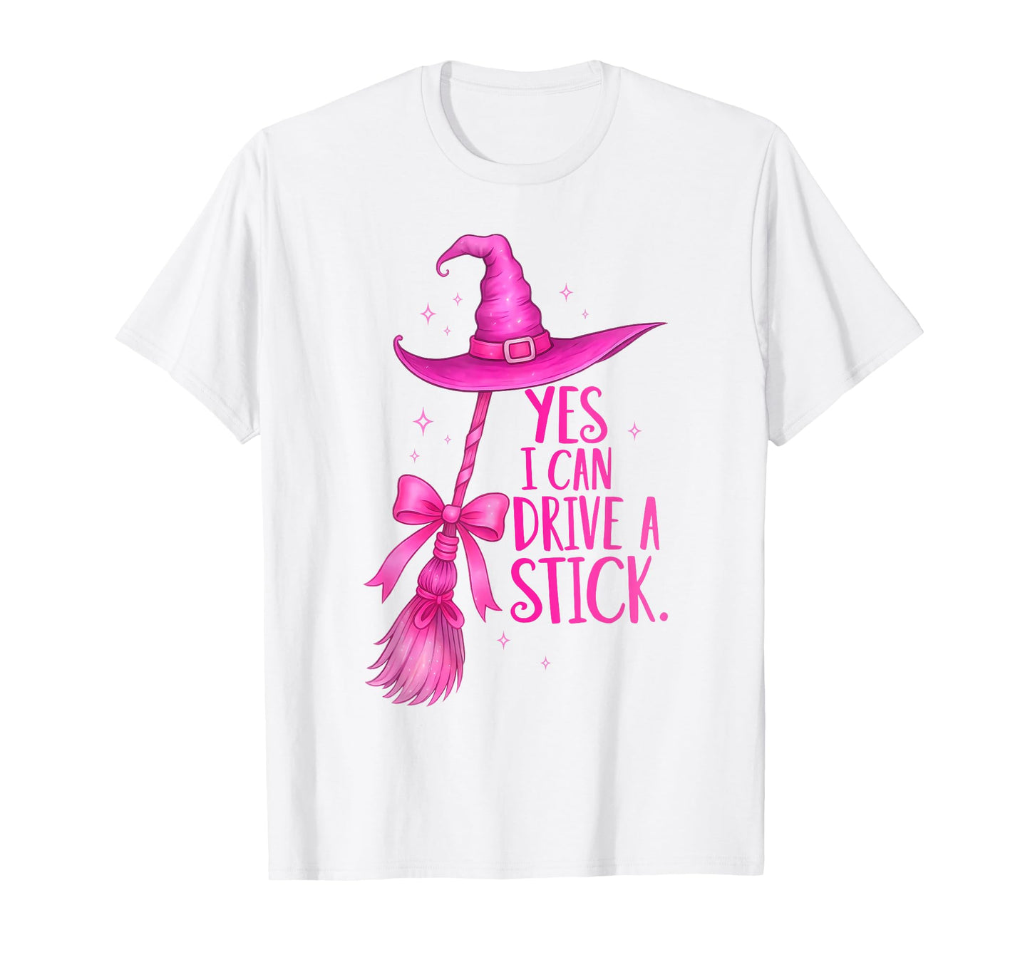 Yes I Can Drive A Stick Funny Halloween Witch Spooky Girls T-Shirt