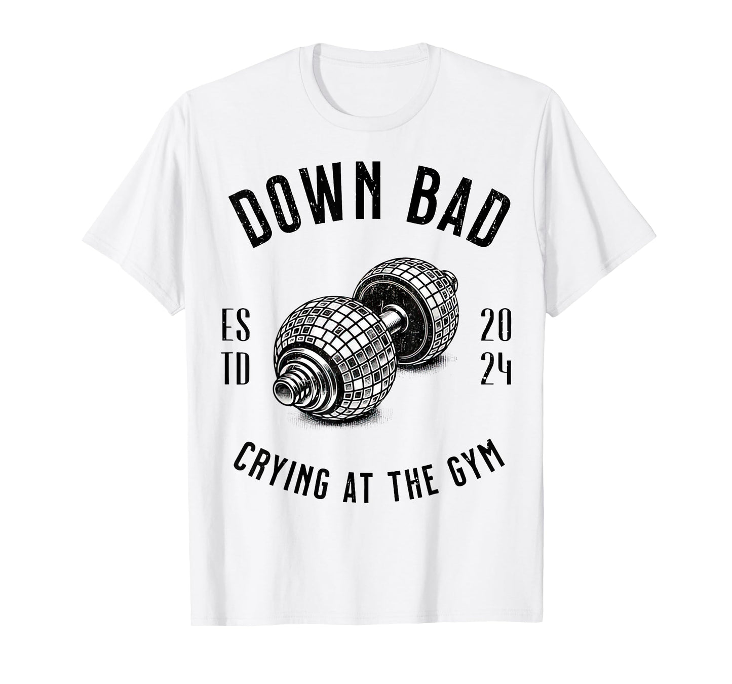 Down Bad Crying At The Gym T-Shirt