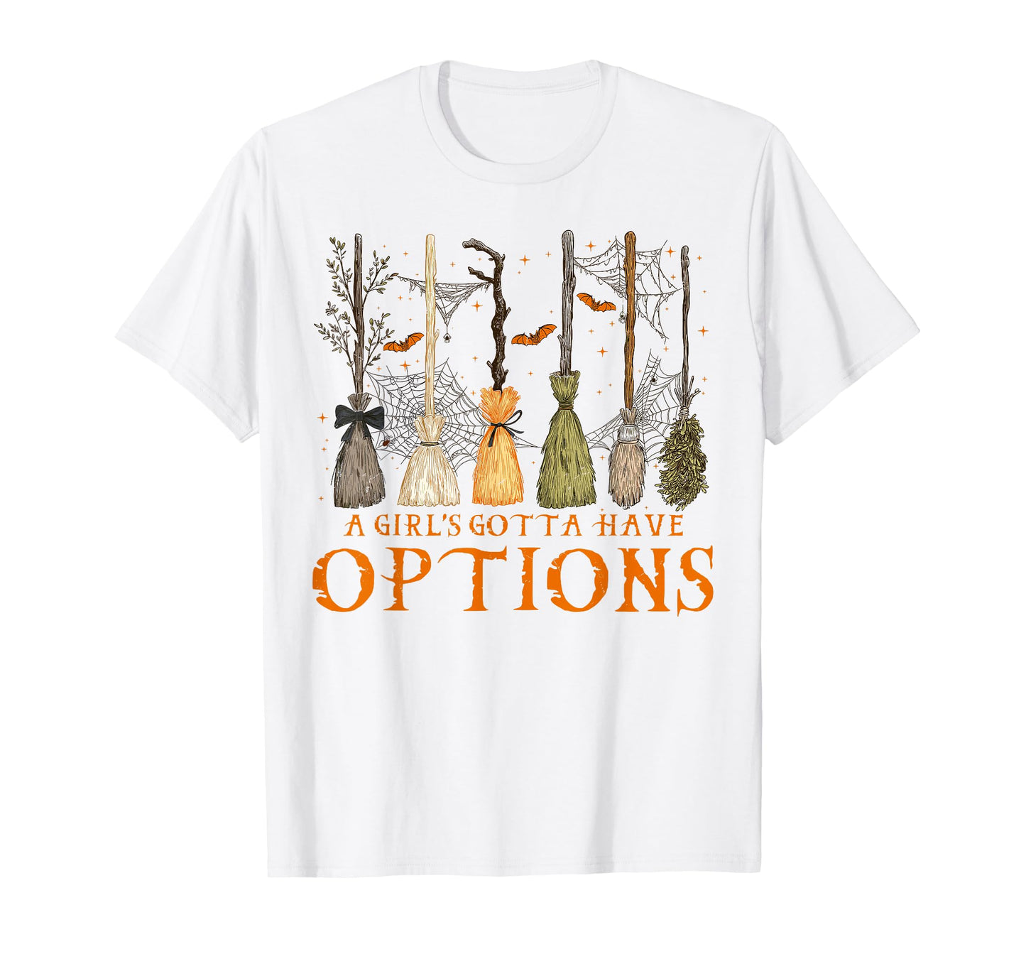 A Girl's Gotta Have Options Spooky Broom Witches Halloween T-Shirt