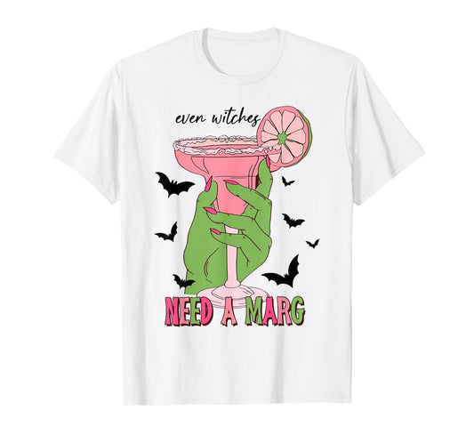 Even Witches Need a Marg - Margarita T-Shirt