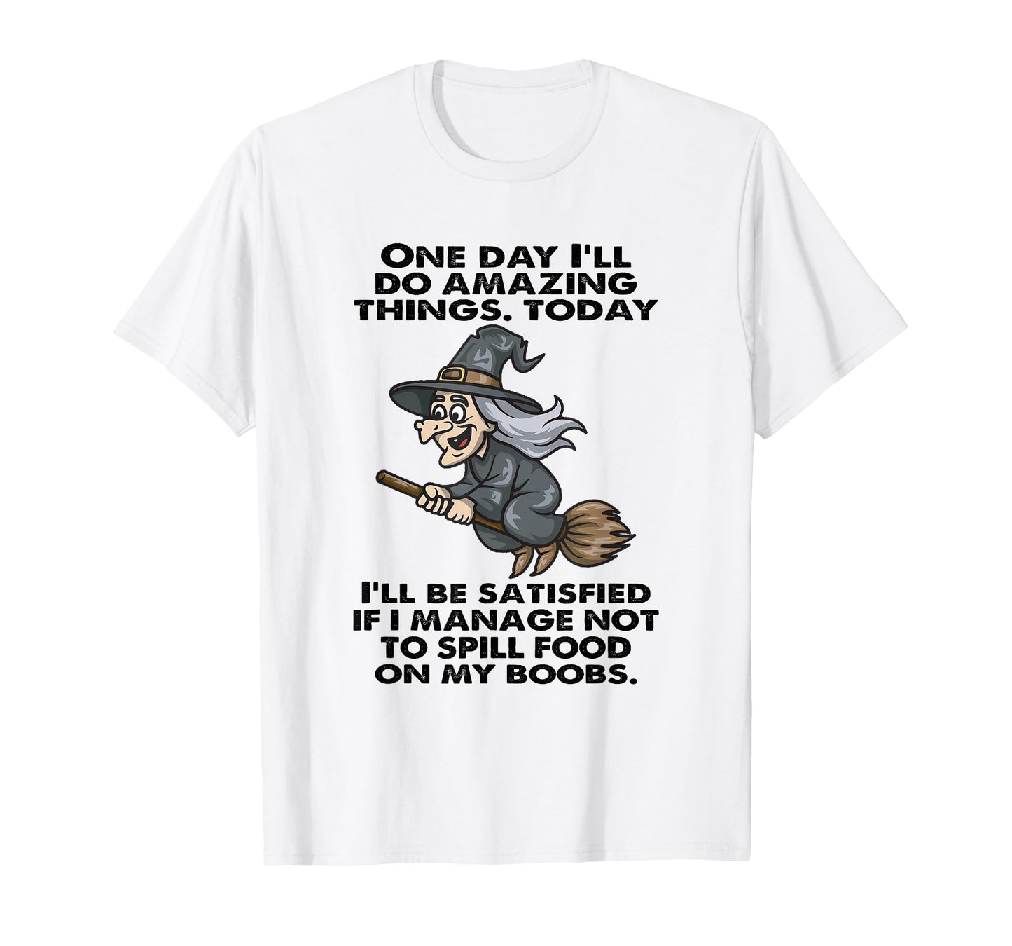 Funny Halloween Witch Quote Spill Food On My Boobs Joke T-Shirt