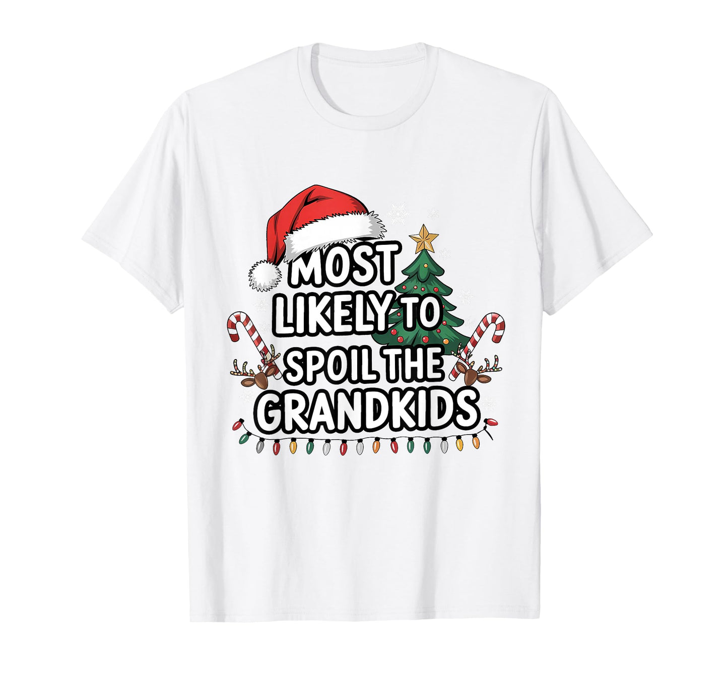 Christmas Family Joke Most Likely to Spoil The Grandkids T-Shirt