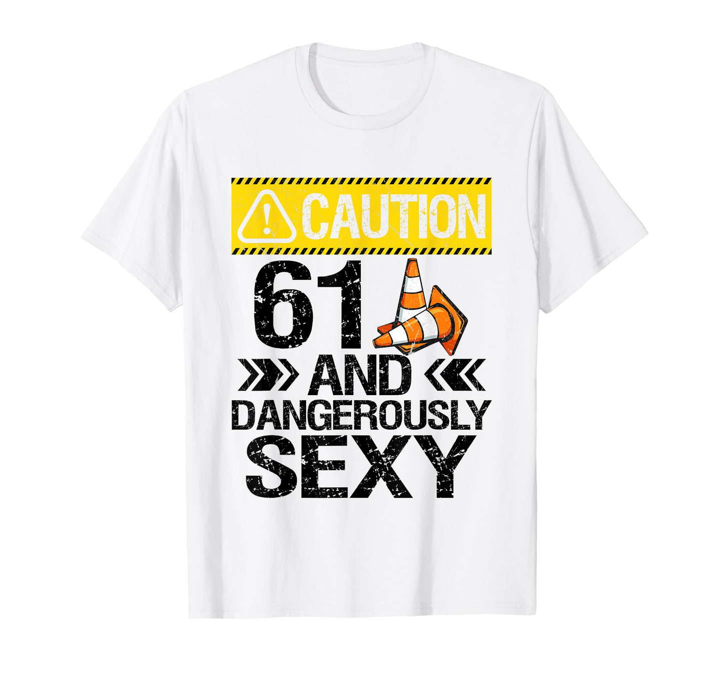 61 And Dangerously Sexy 61 Years Old 61th Birthday Gifts T-Shirt