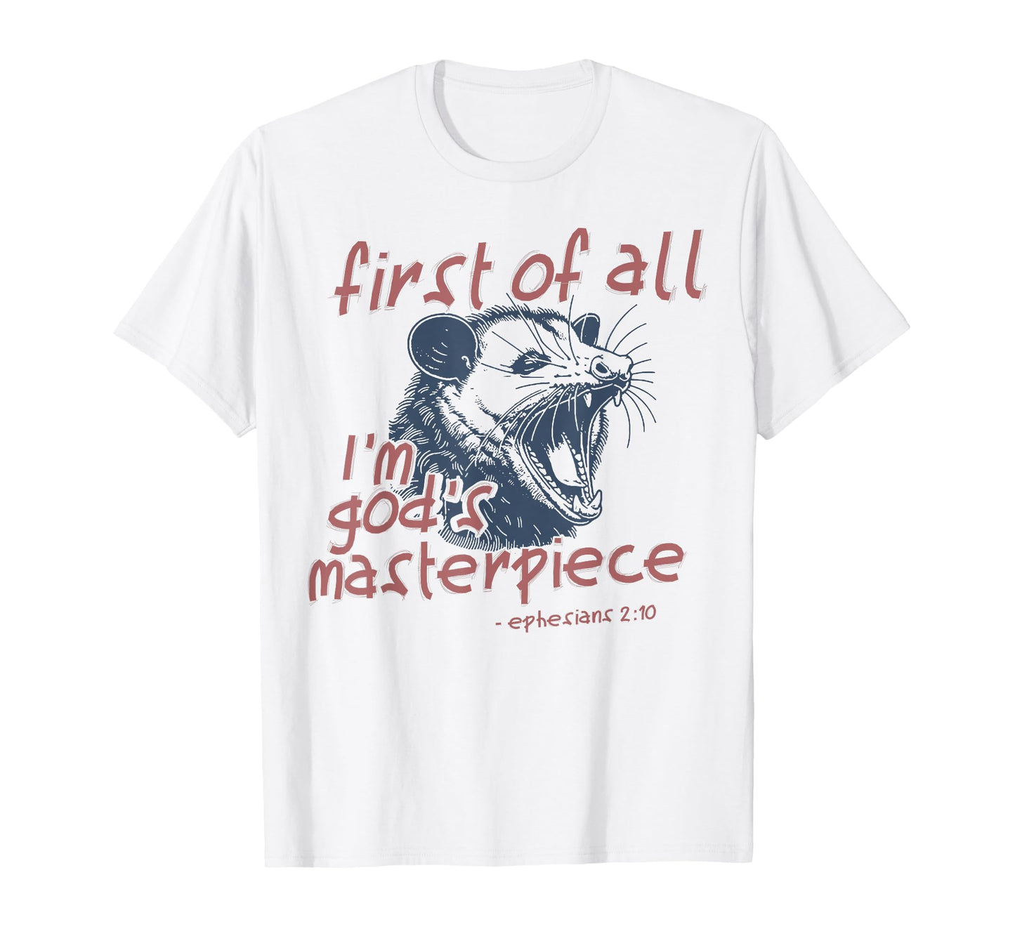 Raccoon First Of All I'm God's Masterpiece T-Shirt