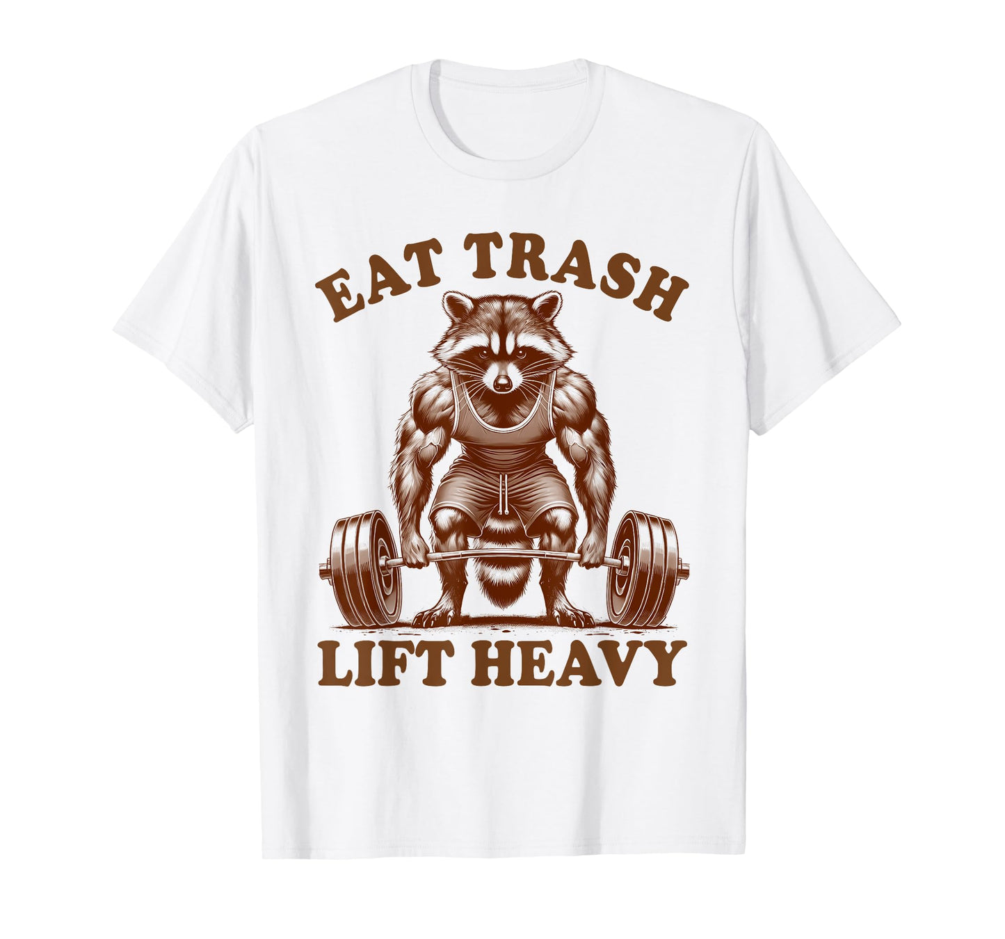 Funny Raccoon Lover Muscle Mommy Fitness White Small T-Shirt Eat Trash Lift Heavy Weightlifting Fitness Pump Cover