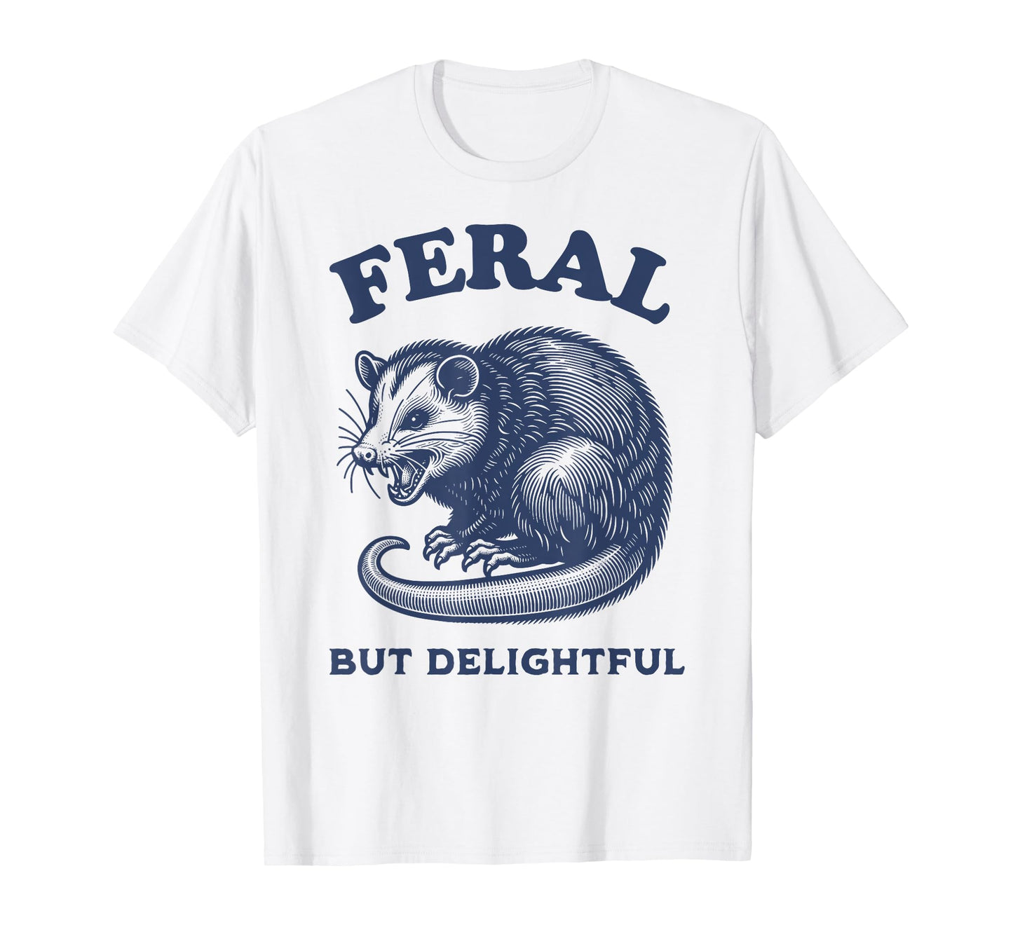 Opossum Funny Feral But Delightful Meme Possum Graphic T-Shirt