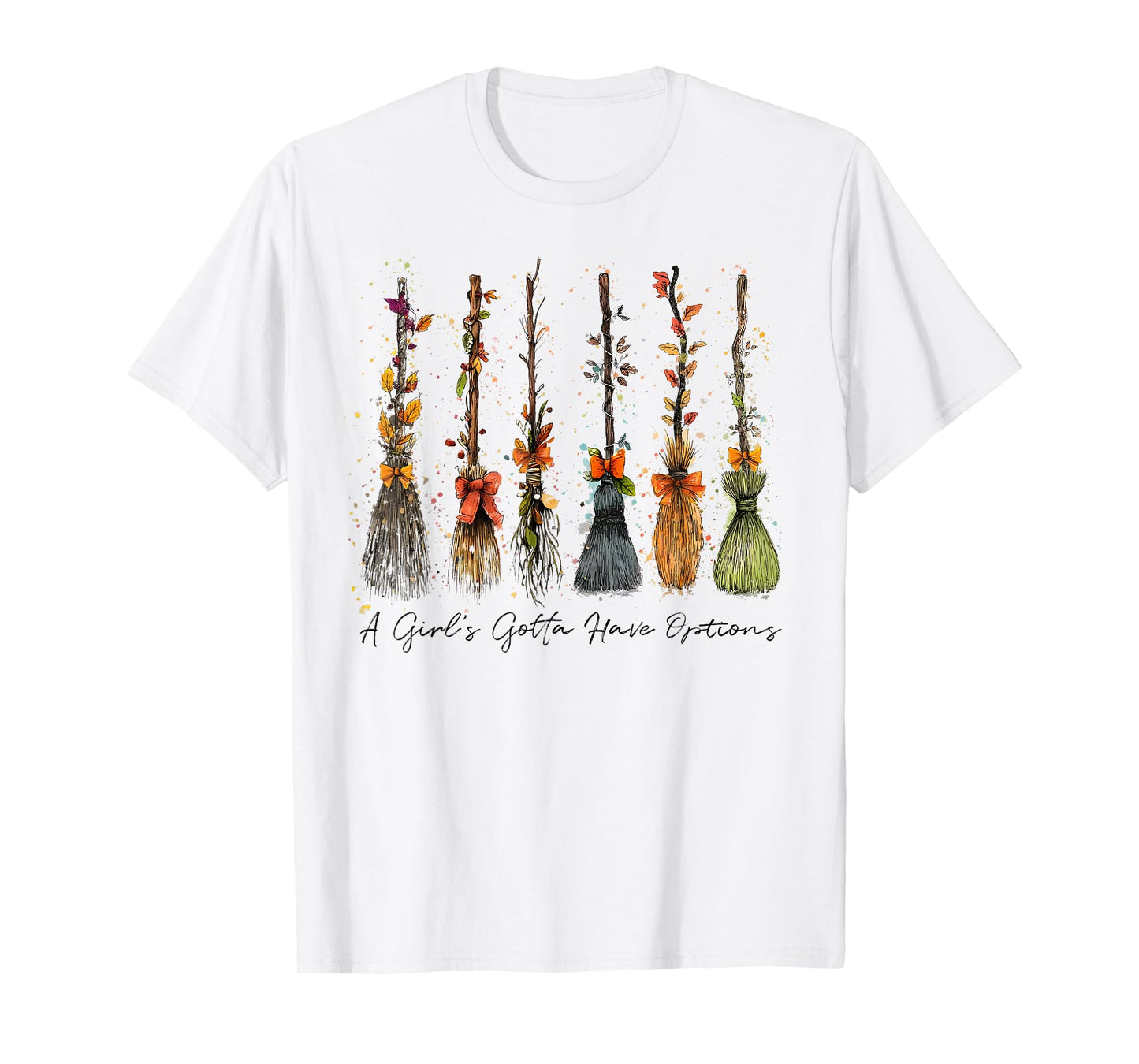 A Girl's Gotta Have Options Halloween Witches Spooky Season T-Shirt