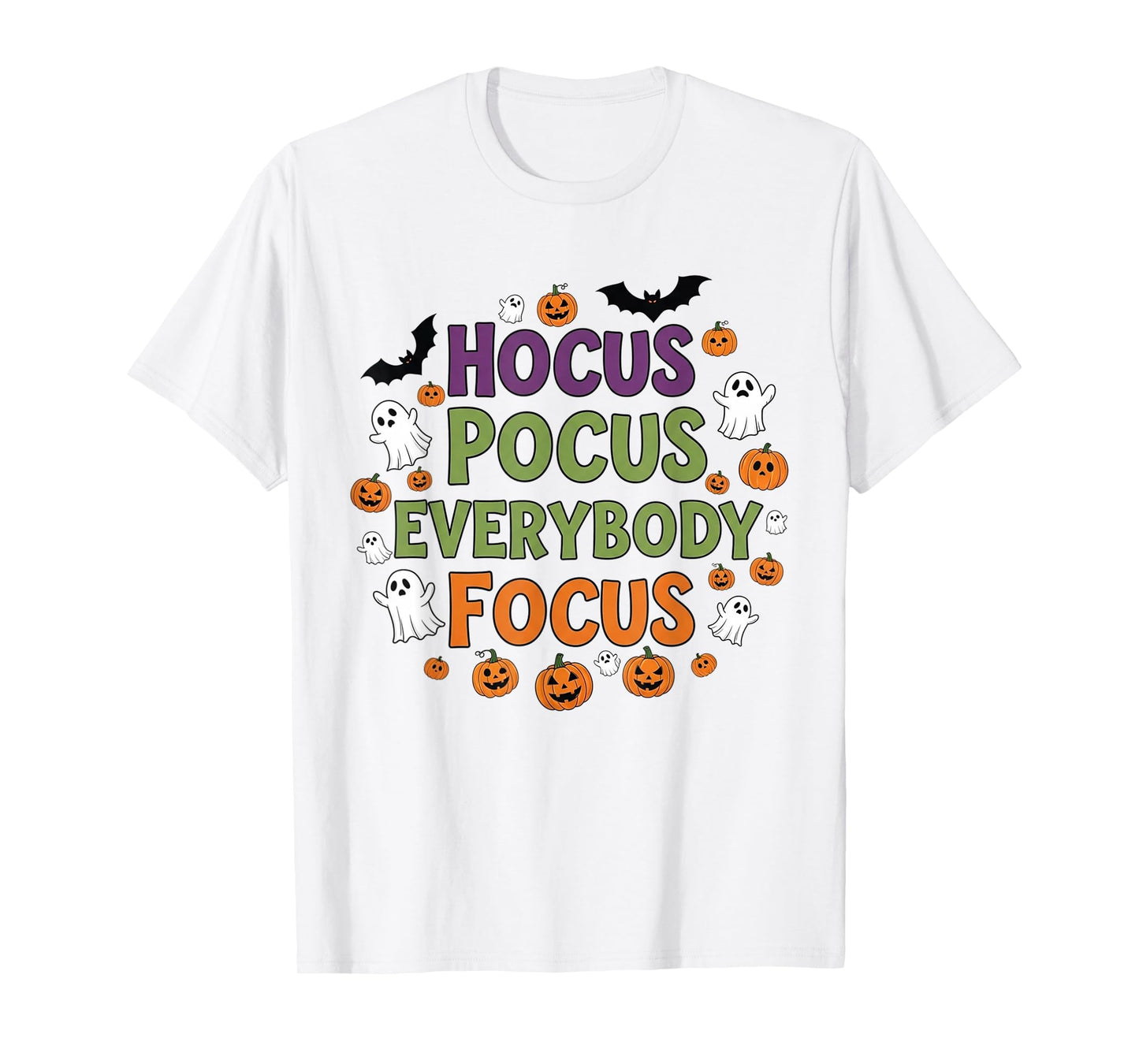 Halloween Boo Witch Hat Teacher Hocus Pocus Everybody Focus T-Shirt