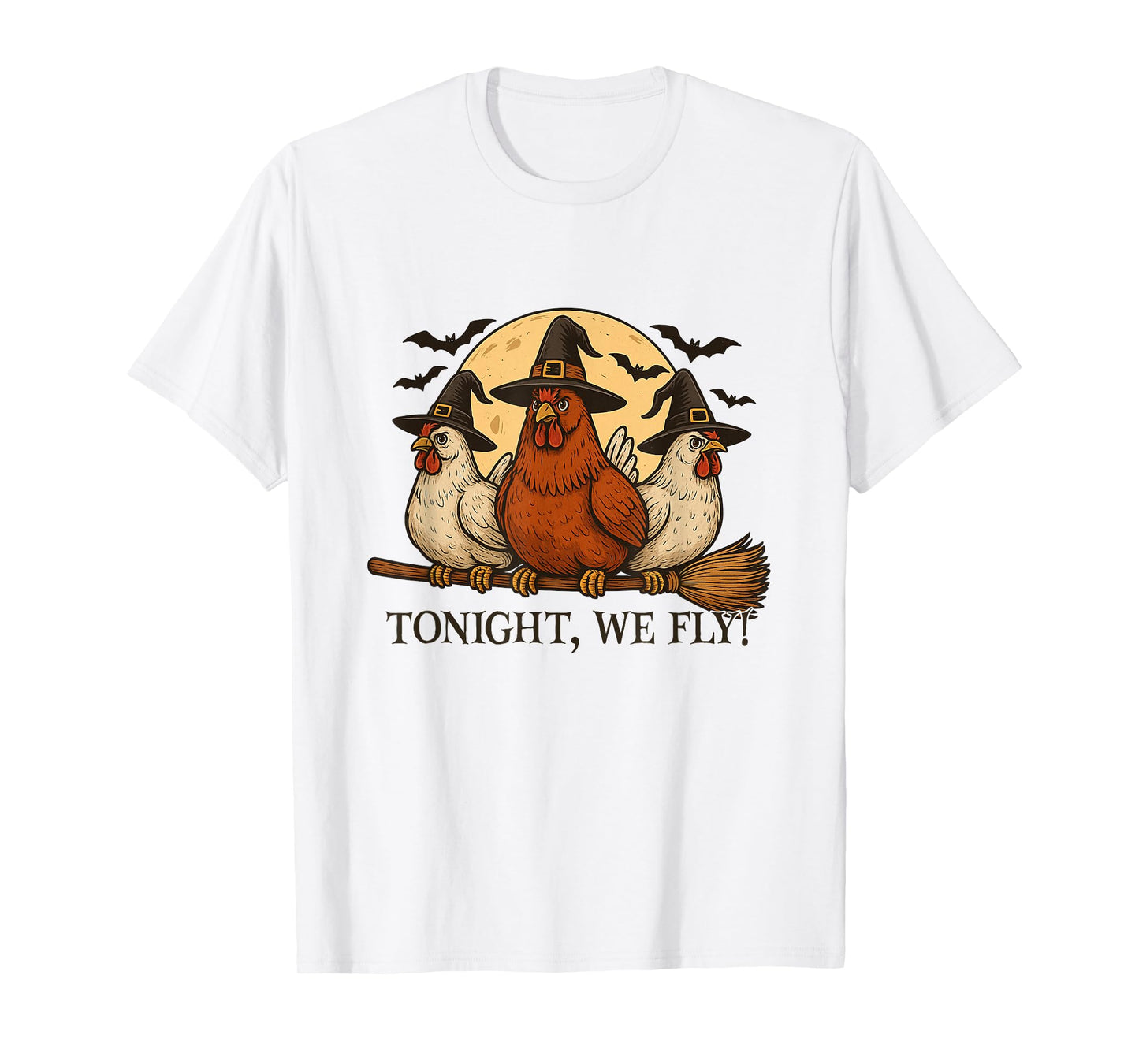 Tonight We Fly Funny Chicken Witches Spooky Farm Halloween T-Shirt