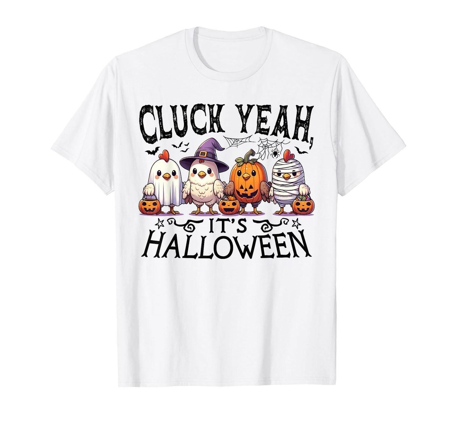 Cluck Yeah Its Halloween Chicken Costume Funny T-Shirt