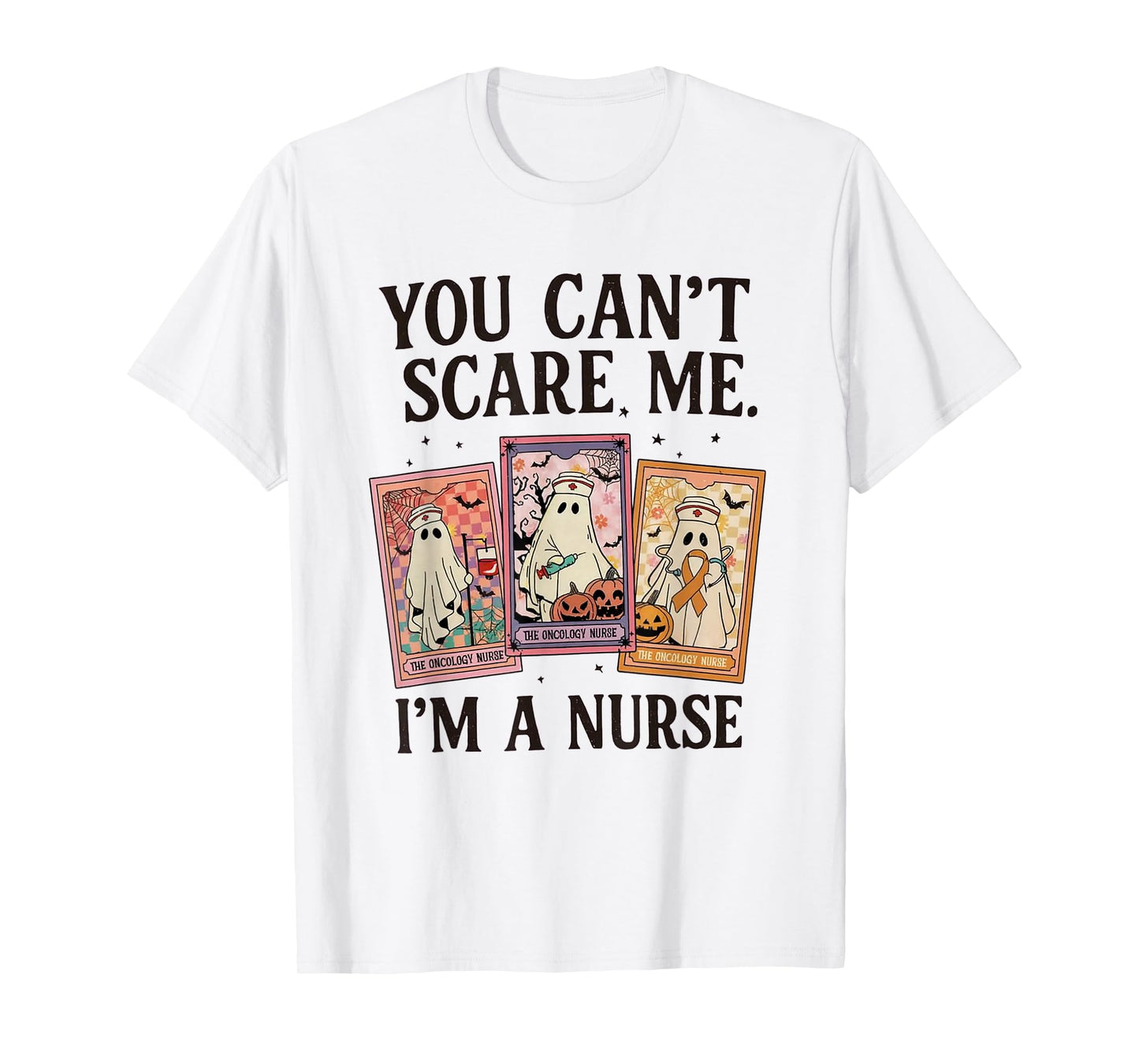 You Cant Scare Me I'm a Nurse Halloween RN Witch Boo Funny T-Shirt